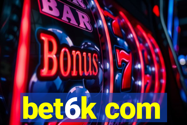 bet6k com